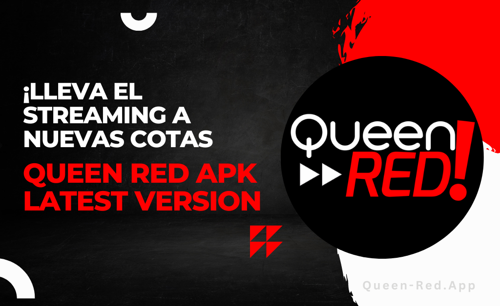 Desbloquear entretenimiento sin límites: Queen Red APK Latest Version ¡Lleva el streaming a nuevas cotas!